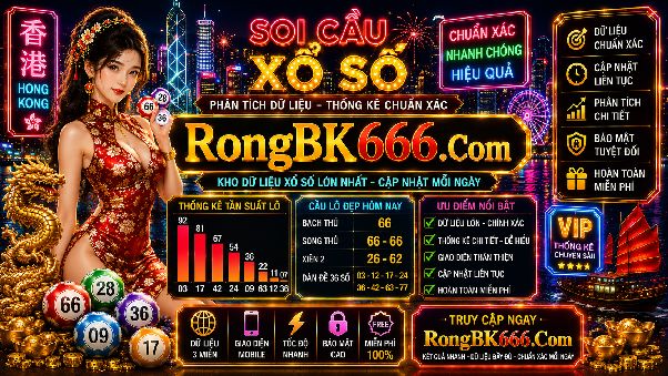 Chốt Số Rongbk666.com – Khám Phá Kho Dữ Liệu Lịch Sử Qua Nhiều Kỳ Mở Thưởng