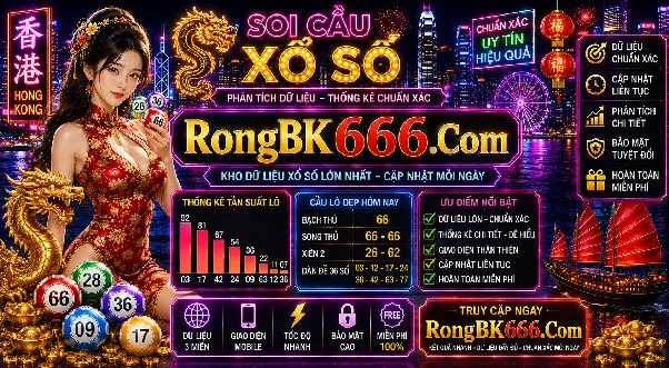 Chốt Số Rongbk666.com – Khám Phá Kho Dữ Liệu Lịch Sử Qua Nhiều Kỳ Mở Thưởng