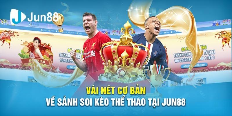 Giới thiệu về sảnh cá cược thể thao Jun88