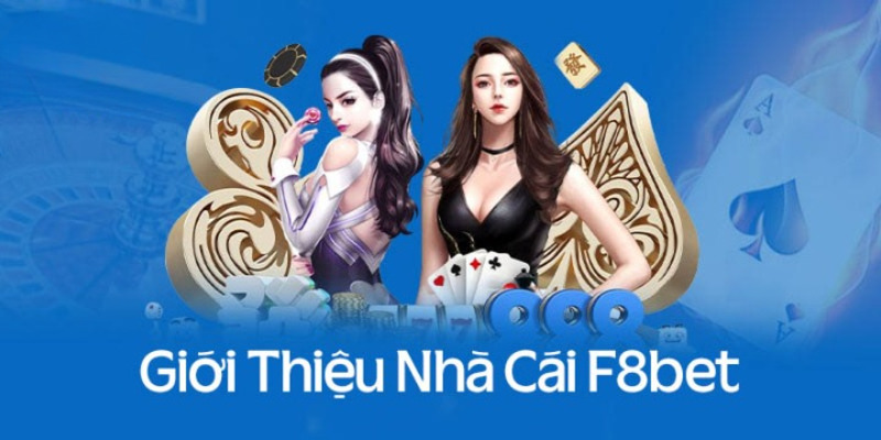 Tổng quan về nhà cái F8BET Cloud