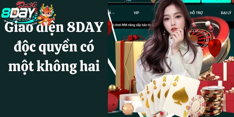 Giao diện 8DAY độc quyền có một không hai