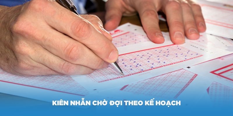 Thành viên cần kiên nhẫn chờ đợi theo kế hoạch mình đề ra