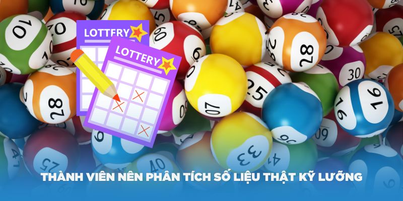 Thành viên nên phân tích số liệu thật kỹ lưỡng